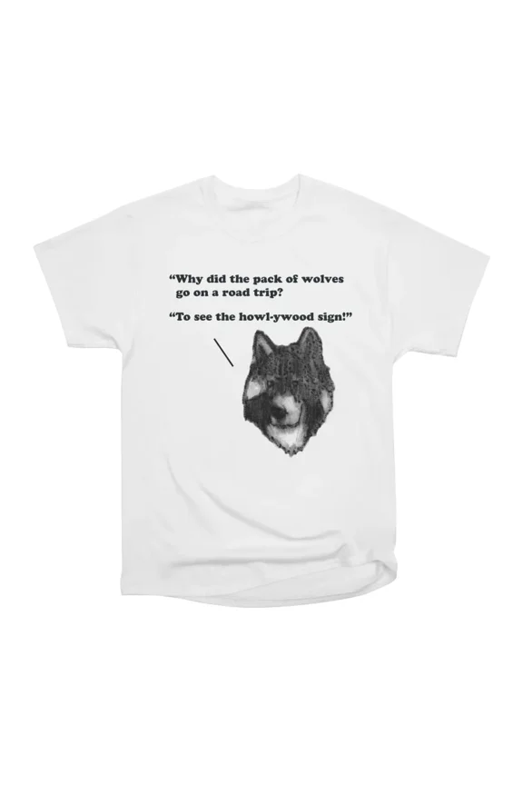 Wolfs joke pt1 T-Shirt Tee Gift For Him Merch For Her Apparel For Friend