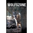 thumbnail image 1 of Wolfszone: Ein dokumentarischer Umweltkrimi, (Paperback), 1 of 1