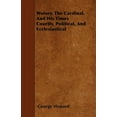 thumbnail image 1 of Wolsey, The Cardinal, And His Times Courtly, Political, And Ecclesiastical (Paperback), 1 of 1
