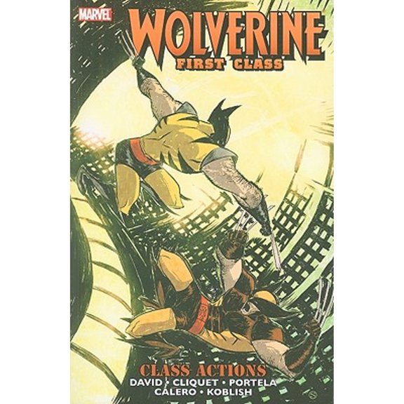 Pre-Owned Wolverine: First Class: Class Actions (Paperback) 0785136789 9780785136781