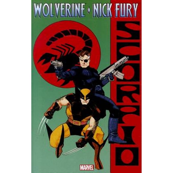 Pre-Owned Wolverine: Wolverine & Nick Fury - Scorpio, 9780785153481, 0785153489, Paperback,
