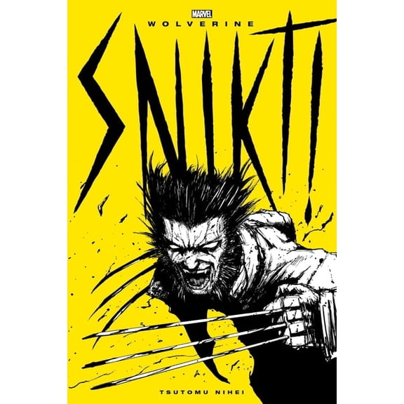 Wolverine: Snikt! Wolverine: Snikt!, (Paperback)