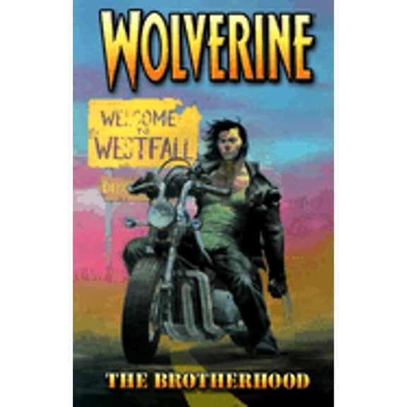 Pre-Owned Wolverine Vol. 1: The Brotherhood (Paperback) 0785111360 9780785111368