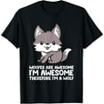 thumbnail image 1 of Wolves Are Awesome. I'm Awesome Therefore I'm a Wolf T-Shirt Shirts, 1 of 4