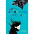 thumbnail image 1 of Pre-Owned Wolves, Boys and Other Things That Might Kill Me (Hardcover) 0670011428 9780670011421, 1 of 1
