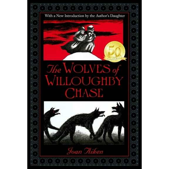 Wolves Chronicles The Wolves of Willoughby Chase, (Paperback)