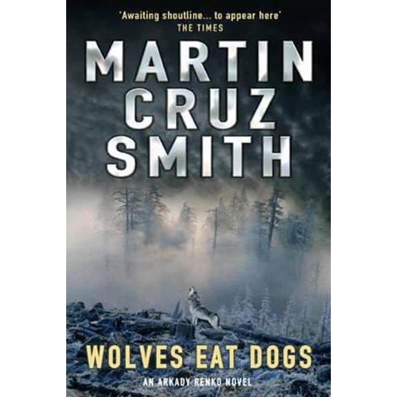 Pre-Owned Wolves Eat Dogs (Paperback) by Martin Cruz Smith, Martin Smith