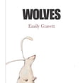 thumbnail image 1 of Wolves. Emily Grrrabbit [I.E. Gravett] (Hardcover), 1 of 1