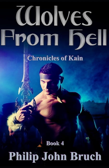 Chronicles of Kain Wolves From Hell, Book 4, (Paperback)