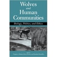 thumbnail image 1 of Pre-Owned Wolves and Human Communities: Biology, Politics, and Ethics (Paperback) by Virginia Sharpe, Bryan G Norton, Strachan Donnelley, 1 of 1