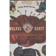 thumbnail image 1 of Pre-Owned Wolves and Honey: A Hidden History of the Natural World (Hardcover) 0618098569 9780618098569, 1 of 1