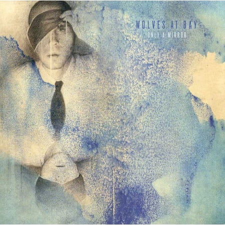 Wolves at Bay - Only a Mirror - Music & Performance - CD