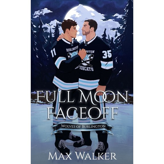 Wolves of Burlington Full Moon Faceoff: Wolves of Burlington, Book 1, (Paperback)