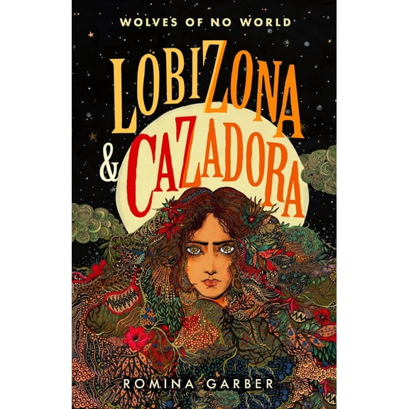 Wolves of No World Wolves of No World: Lobizona and Cazadora: 2 Books in 1, (Paperback)