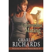 An Unconventional Mating Paperback by Charlie Richards