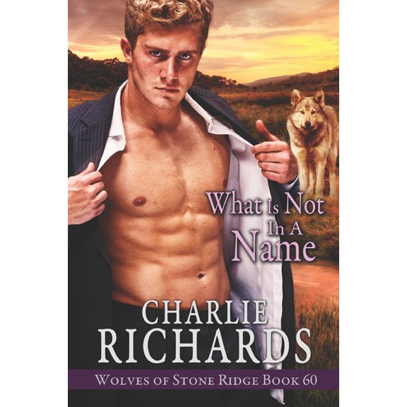 Wolves of Stone Ridge: What is Not in a Name (Series #60) (Paperback)