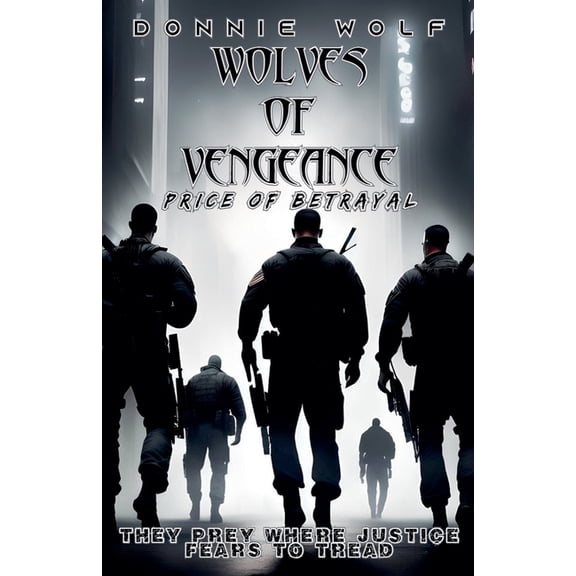 Wolves of Vengeance Price of Betrayal, Book 1, (Paperback)