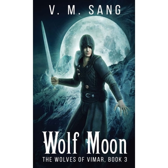 Wolves of Vimar Wolf Moon, Book 3, (Hardcover)