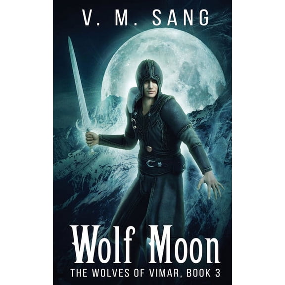 Wolves of Vimar Wolf Moon, Book 3, (Hardcover)