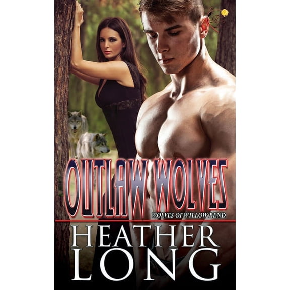 Wolves of Willow Bend: Outlaw Wolves (Series #13) (Paperback)