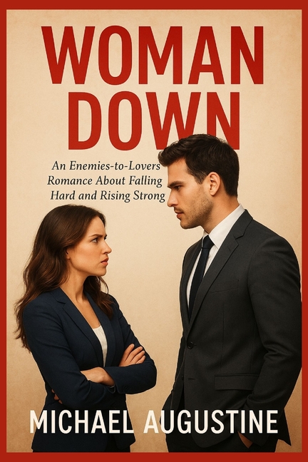 Woman Down: An Enemies-to-Lovers Romance About Falling Hard and Rising Strong, (Paperback)