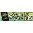 thumbnail image 1 of Woman Eater Movie Poster 36x14 Banner Unframed, Age: Adults AB Posters, 1 of 2