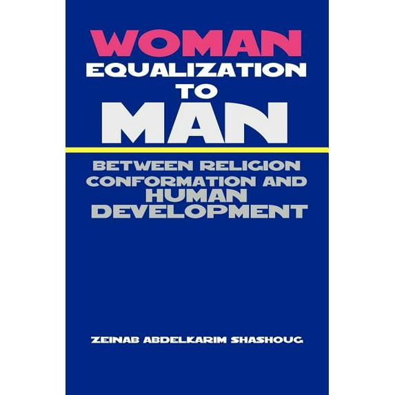 Woman Equalization to Man Between Religion Conformation and Human Development (Paperback)