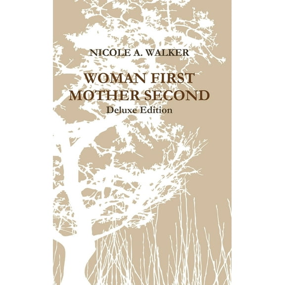 Woman First Mother Second, (Hardcover)