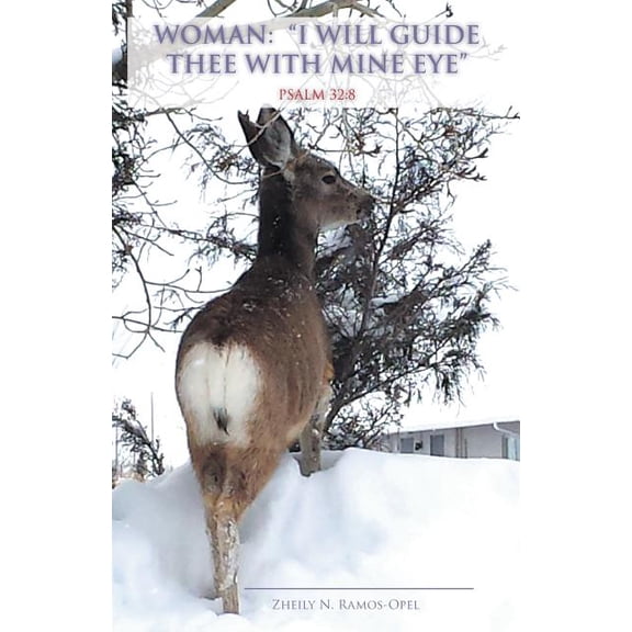 Woman : I Will Guide Thee With Mine Eye" Psalm 32:8"