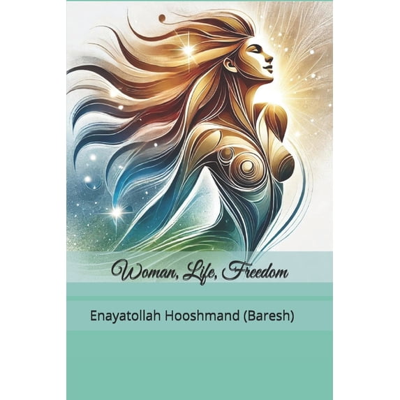 Woman, Life, Freedom, (Paperback)