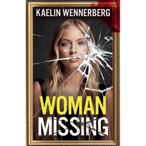 Woman Missing: A totally addictive psychological thriller with a shocking final twist, (Paperback)