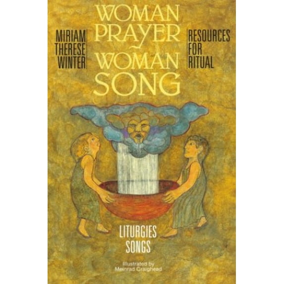 Pre-Owned Woman Prayer, Woman Song: Resources for Ritual (Paperback) 0824510259 9780824510251