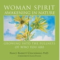 thumbnail image 1 of Pre-Owned Woman Spirit Awakening in Nature: Growing Into the Fullness of Who You Are (Paperback) 1594732507 9781594732508, 1 of 1