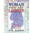 thumbnail image 1 of Pre-Owned Woman, Thou Art Loosed! : Healing the Wounds of the Past (Workbook) (Paperback) 156043810X 9781560438106, 1 of 1