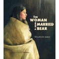 thumbnail image 1 of The Woman Who Married a Bear (Hardcover) by Elizabeth James, 1 of 1