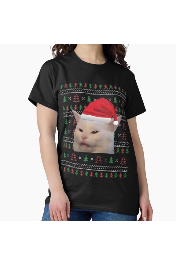 Woman Yelling At Cat Ugly Christmas Sweater Funny Memes Unisex T-Shirt up to size 5XL