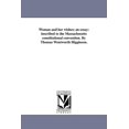thumbnail image 1 of Woman and her wishes; an essay: inscribed to the Massachusetts constitutional convention. By Thomas Wentworth Higginson., (Paperback), 1 of 1