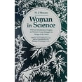 thumbnail image 1 of Pre-Owned Woman in Science: With an Introductory Chapter on Woman's Long Struggle for Things of the Mind (Paperback) 0268019460 9780268019464, 1 of 1
