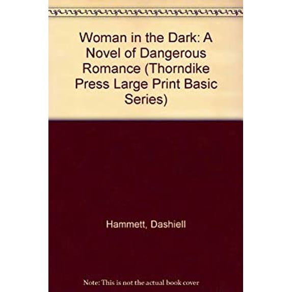 Pre-Owned Woman in the Dark: A Novel of Dangerous Romance (Hardcover) 0896219321 9780896219328
