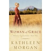 Woman of Grace  Brides of Culdee Creek, Book 2   Paperback  Kathleen Morgan