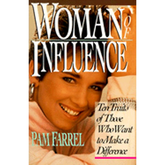 Pre-Owned Woman of Influence: Ten Traits of Those Who Want to Make a Difference (Paperback) 0830819517 9780830819515