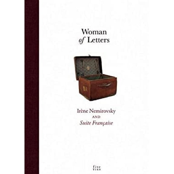 Pre-Owned Woman of Letters: Irene Nemirovsky and Suite Francaise (Hardcover) 097947275X 9780979472756
