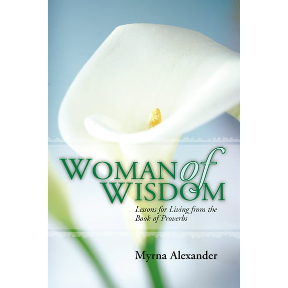 Woman of Wisdom: Lessons for Living from the Book of Proverbs (Paperback)