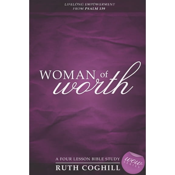 Pre-Owned Woman of Worth: Lifelong Empowerment From Psalm 139 (Paperback)