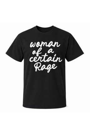 Woman of a Certain Rage Graphic T-Shirt, Unisex Classic Fit Crewneck Tee
