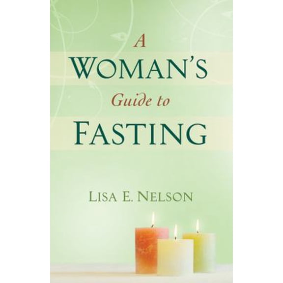 Pre-Owned A Woman's Guide to Fasting (Paperback) 0764209027 9780764209024