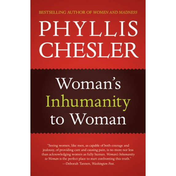 Pre-Owned Woman's Inhumanity to Woman (Paperback) by Phyllis Chesler