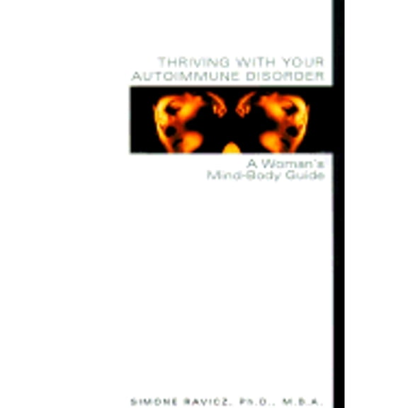 Pre-Owned Thriving With Your Autoimmune Disorder: A Woman's Mind-Body Guide (Paperback) 1572241896 9781572241893
