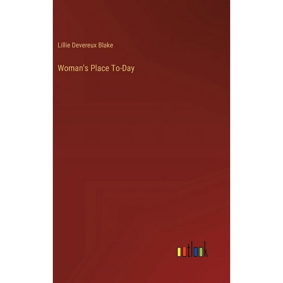 Woman's Place To-Day (Hardcover)