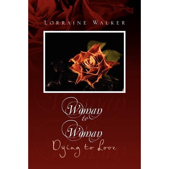 Woman to Woman : Dying to Love
